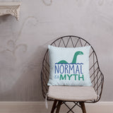 Normal is a Myth (Loch Ness Monster) Pillow 20x12 or 18x18