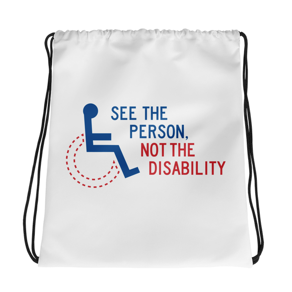 drawstring bag see the person not the disability wheelchair inclusion inclusivity acceptance special needs awareness diversity