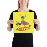 It's OK to be an Odd Duck! Poster (Men's Colors)