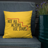 pillow Not All Actors Use Stairs acting actress Hollywood ableism disability rights inclusion wheelchair inclusive disabilities
