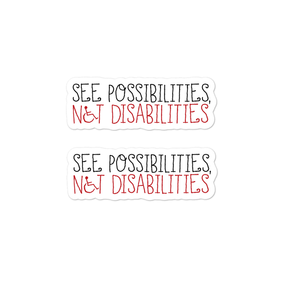 stickers see possibilities not disabilities future worry parent parenting disability special needs parent positive encouraging hope