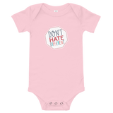 Don't Hate Different (Baby Onesie)