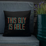 pillow This Guy is Able abled ability abilities differently abled able-bodied disabilities men man disability disabled wheelchair