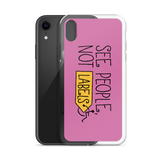 See People, Not Labels (Pink iPhone Case)