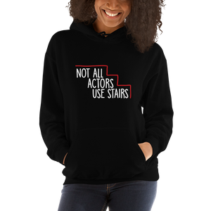 hoodie Not All Actors Use Stairs acting actress Hollywood ableism disability rights inclusion wheelchair inclusive disabilities