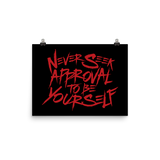 Never Seek Approval to Be Yourself (Poster)