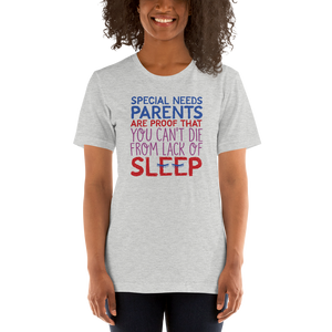 shirt Special Needs Parents are Proof that you Can't Die from Lack of Sleep rest disability mom dad parenting