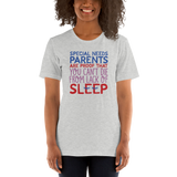 shirt Special Needs Parents are Proof that you Can't Die from Lack of Sleep rest disability mom dad parenting
