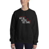 sweatshirt Not All Actors Use Stairs acting actress Hollywood ableism disability rights inclusion wheelchair inclusive disabilities