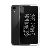 See People, Not Labels (Black iPhone Case)