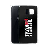 There is No Normal (Text Only Design - Samsung Case)