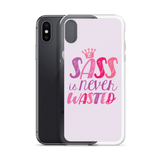 Sass is Never Wasted (iPhone Case)