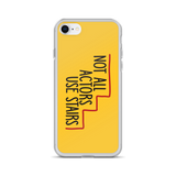 Not All Actors Use Stairs (iPhone Case)
