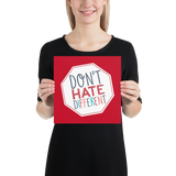 Don't Hate Different (Poster)