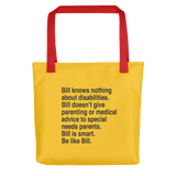 Bill Doesn't Give Parenting or Medical Advice (Special Needs Parent Tote Bag)