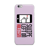 iPhone case ableism swipe left disablism disability discrimination prejudice inferior activism special needs awareness diversity wheelchair non-disabled able-bodied