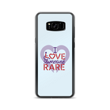 I Love Someone Rare (with a Rare Condition) Samsung Case
