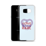 I Love Someone Rare (with a Rare Condition) Samsung Case