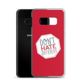 Don't Hate Different (Samsung Case)