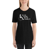 See the Person, Not the Disability (Unisex Dark Color Shirts)