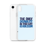 The Only Disability in this Life is Ableism (iPhone Case)