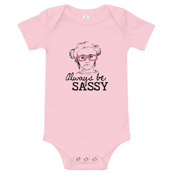 Always be Sassy (Esperanza - Raising Dion) Baby Onesie