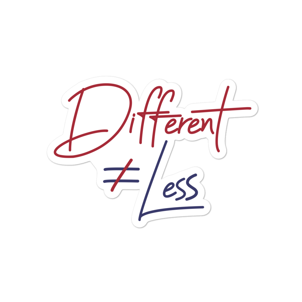 Different Does Not Equal Less (Original Clean Design) Sticker – Sammi ...