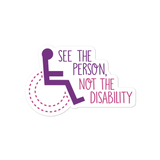 See the Person, Not the Disability (Women's Sticker)