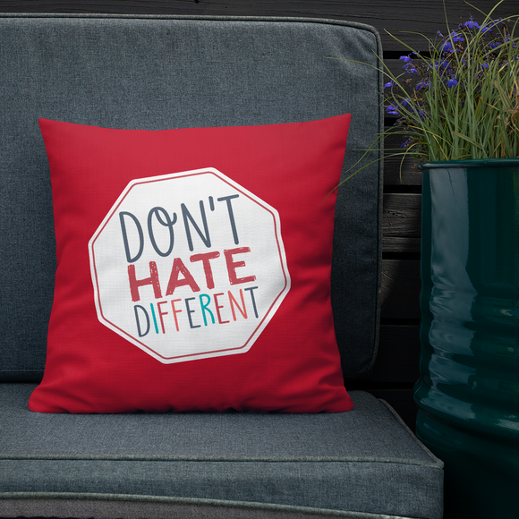 pillow Don’t hate different stop inclusiveness discrimination prejudice ableism disability special needs awareness diversity inclusion acceptance
