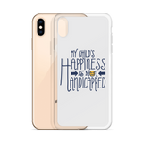 My Child's Happiness is Not Handicapped (Special Needs Parent iPhone Case)