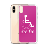 See Me (Not My Disability) Pink iPhone Case