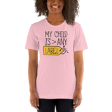 My Child is Greater than Any Label (Special Needs Parent Shirt Light Colors)