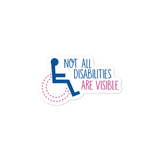 sticker not all disabilities are visible invisible disabilities hidden non-visible unseen mental disabled Psychiatric neurological chronic