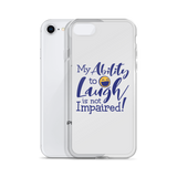 My Ability to Laugh is Not Impaired! (iPhone Case)