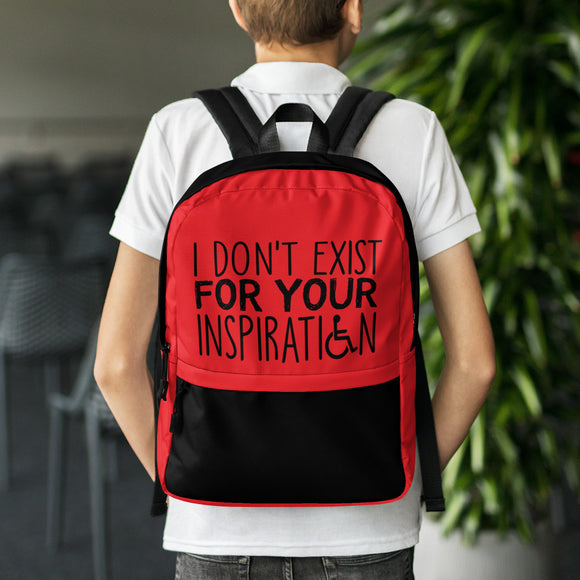 backpack school I Do Not Exist for Your Inspiration inspire inspirational pander pandering objectify objectification disability able-bodied non-disabled wheelchair sympathy pity