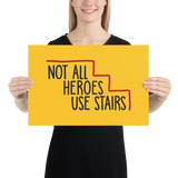 Not All Heroes Use Stairs (Poster)