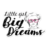 Little Girl Big Dreams (Esperanza - Raising Dion) Sticker