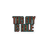 men's sticker This Guy is Able abled ability abilities differently abled able-bodied disabilities men man disability disabled wheelchair