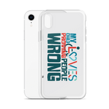 My Child Loves Proving People Wrong (Special Needs Parent iPhone Case)