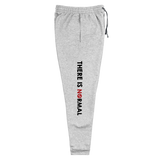 There is No Normal Unisex Sweatpants (Joggers)