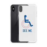 See Me (Not My Disability) White iPhone Case Unisex