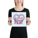 I Love Someone Rare (with a Rare Condition) Poster