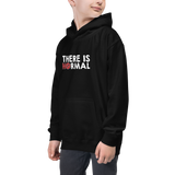 There is No Normal (Text Only Design Kid's Hoodie)