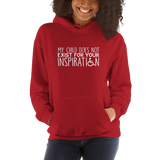 My Child Does Not Exist for Your Inspiration (Special Needs Parent Hoodie)