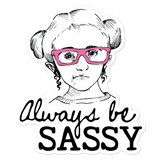 Always be Sassy (Esperanza - Raising Dion) Sticker