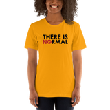 There is No Normal (Unisex Light Color Shirts - Text Only Design)
