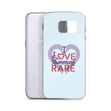 I Love Someone Rare (with a Rare Condition) Samsung Case