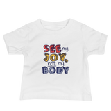 baby Shirt See My Joy, Not My Body quality of life happy happiness disability disabilities disabled handicap wheelchair special needs body shaming