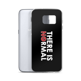 There is No Normal (Text Only Design - Samsung Case)