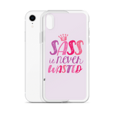 Sass is Never Wasted (iPhone Case)